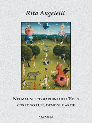 cover image of Nei magnifici giardini dell'Eden corrono lupi, demoni e arpie